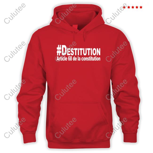 #Destitution Article 68 De La Constitution Hoodie