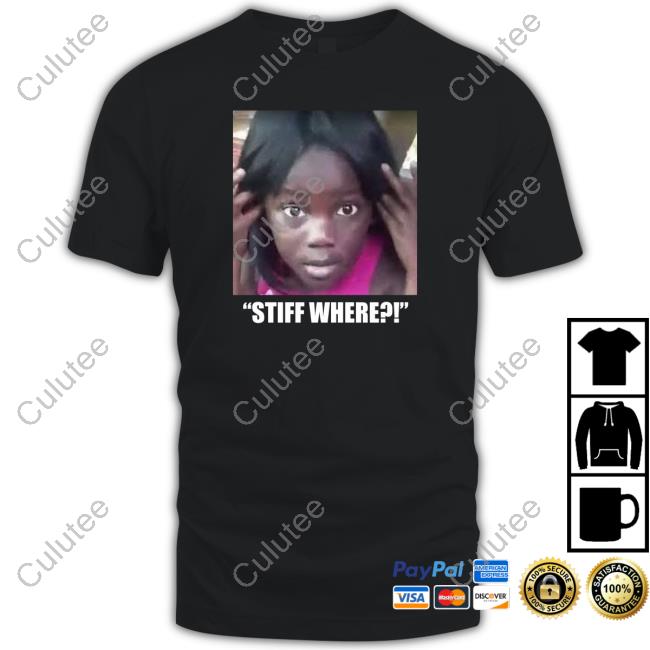 Official Stiff Where T Shirt