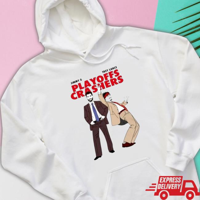 Jimmy G And Trey Lance Playoffs Crashers Crewneck Sweatshirt