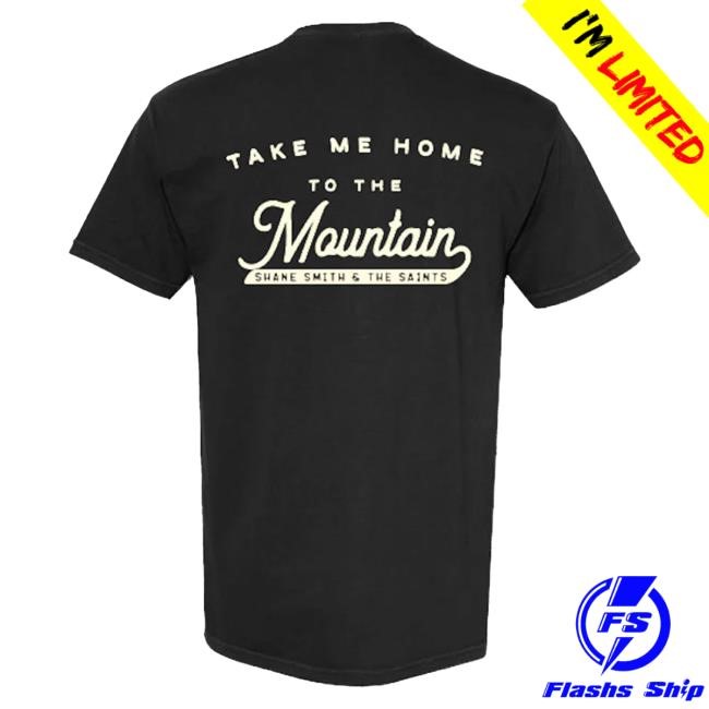 Official Shane Smith and the Saints Take Me Home to the Mountain Tees