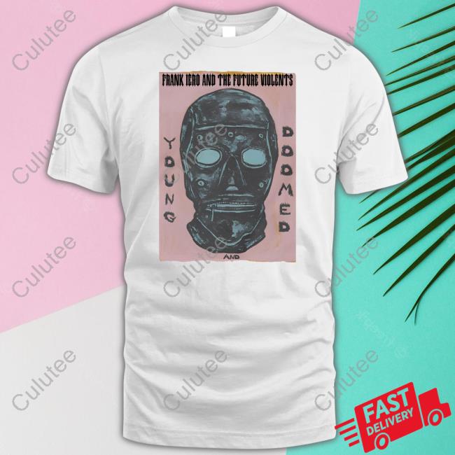 Frank Iero Merch Young And Doomed Shirt