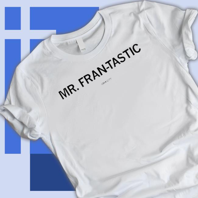 Mr Fran-Tastic Iowa City Classic Shirt