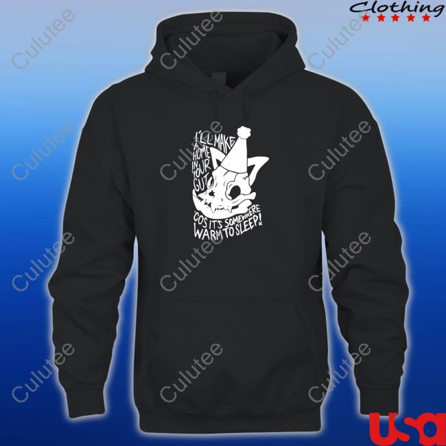 I'll Make A Home In Your Gut Cos It's Somewhere Warm To Sleep Tee Lovejoy Merch Ash Kabosu