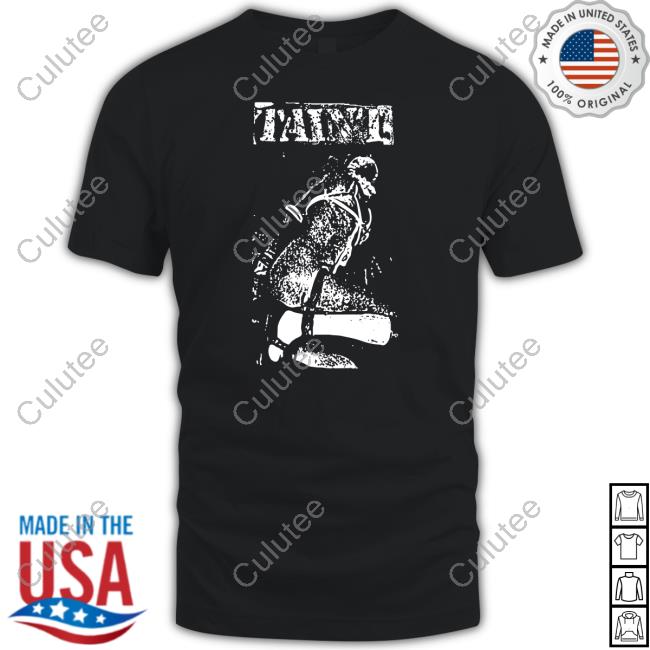 Taint Top Shirt