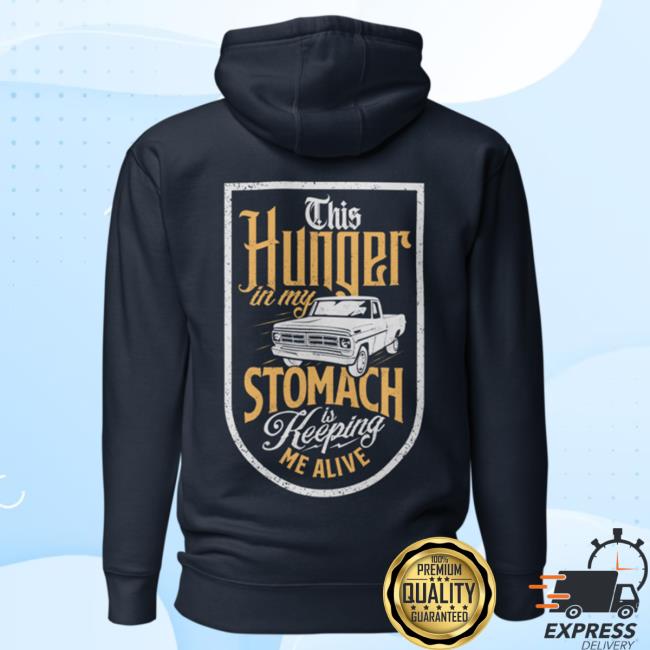 Official Overtime Music Montana Merch Overtime This Hunger In My Stomach Is Keeping Me Alive Pullover Hoodie Navy Blazer Over Time Store