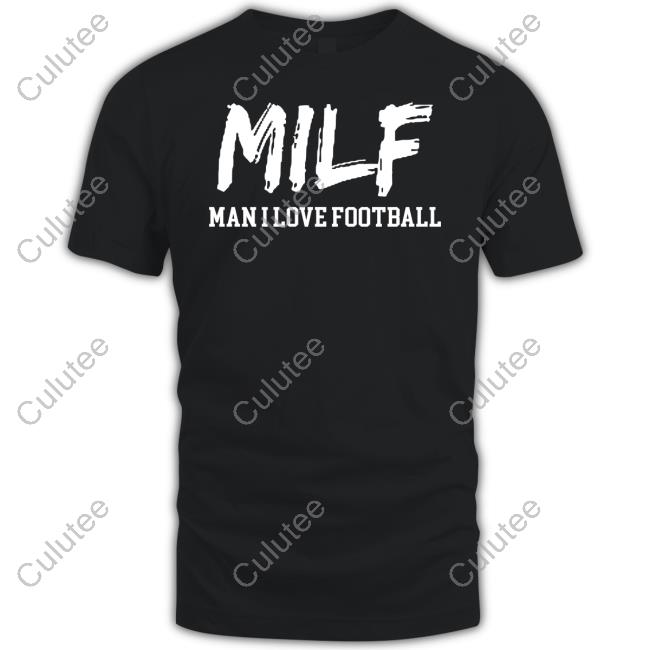 Official Milf Man I Love Football T-Shirt