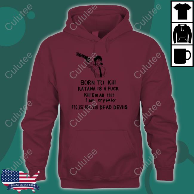 Born To Kill Katana Is A Fuck Tee