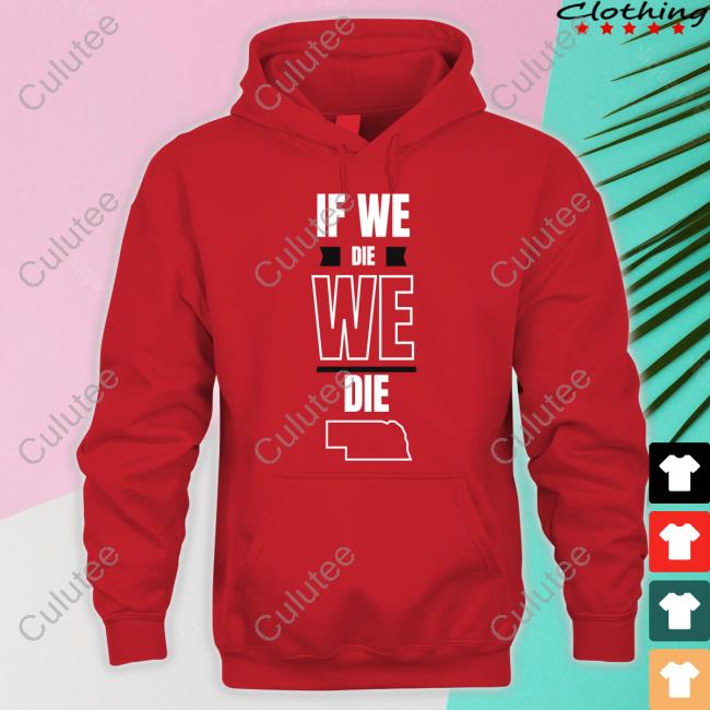 Official Husk Guys Store If We Die We Die Shirt