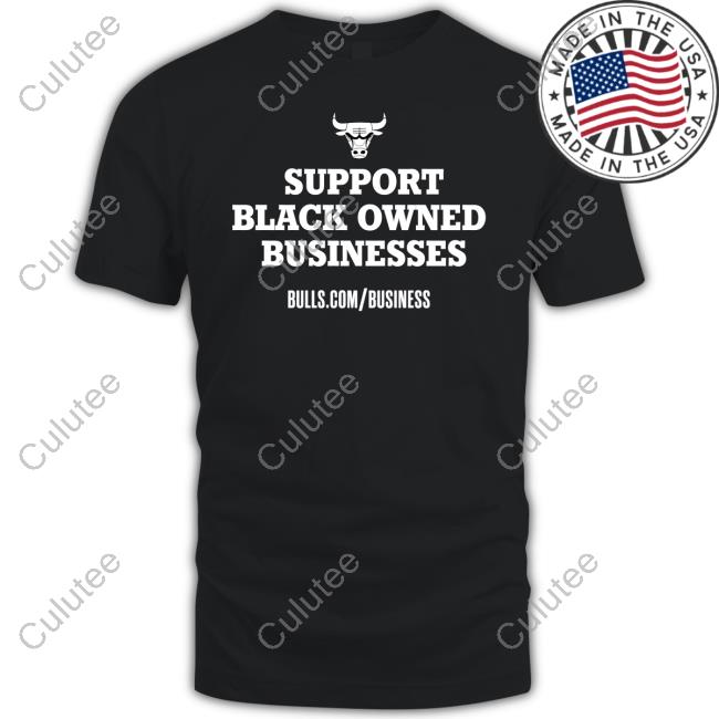 Support Black Owned Businesses Chicago Bulls Tee