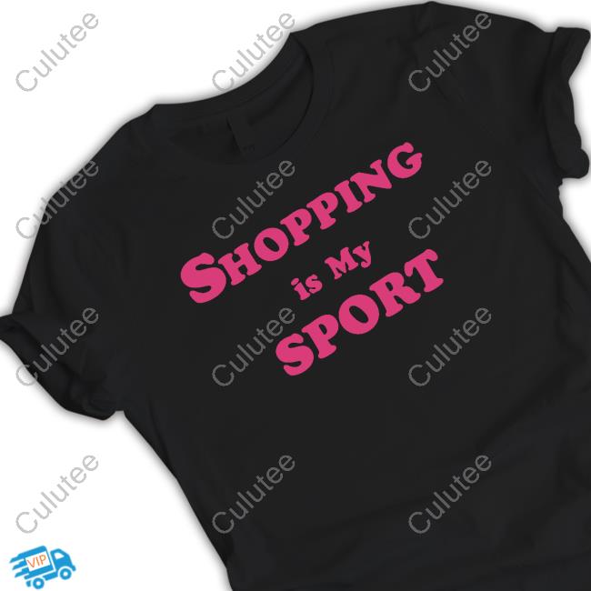 Official Shopping Is My Sport Shirt