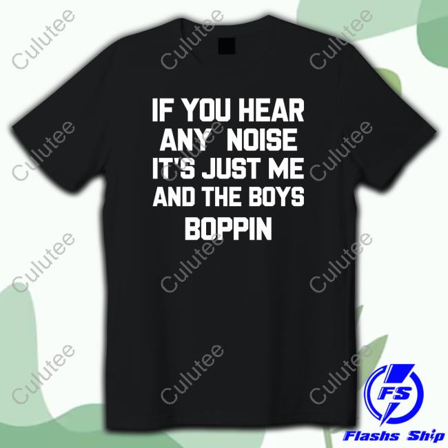 Official jordiebarstool If You Hear Any Noise It's Just Me And The Boys Boppin Hoodie
