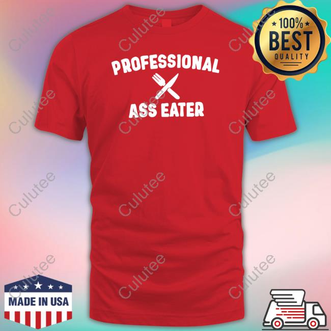 Official Professional Ass Eater T Shirt