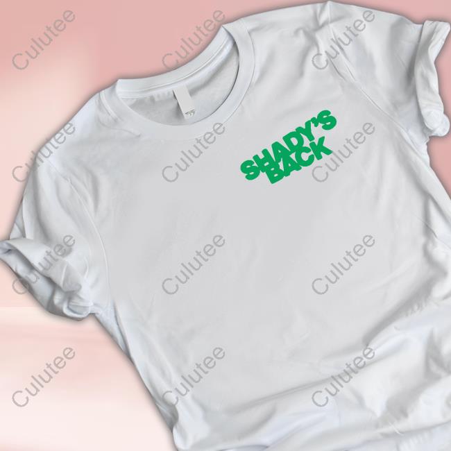 Official Guess Who's Back Back Again Shady's Back Tell A Friend Shirt