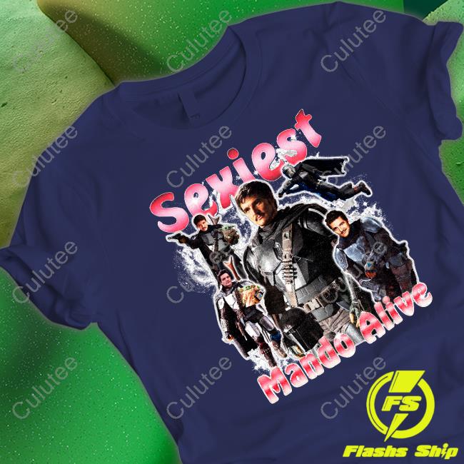 Shirts That Go Hard Sexiest Mando Alive Shirts