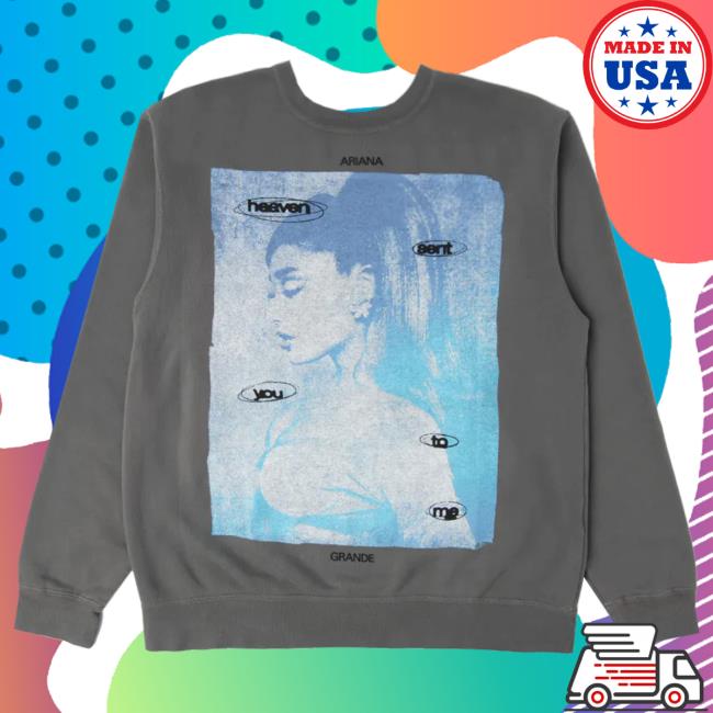Official Ariana Grande Merch Store Ariana Grande heaven sent you to me Crew Ariana Grande Apparel Clothing Shop ArianaGrande