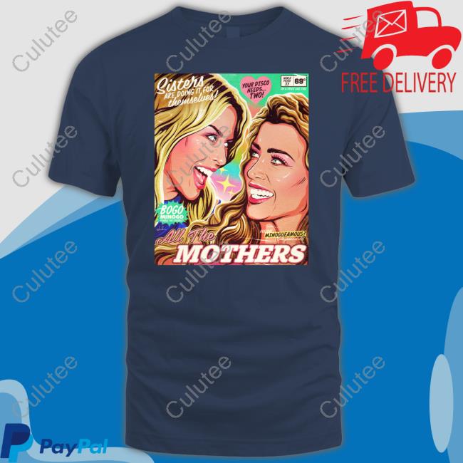 Nordacious Merch Kylie Minogue And Dannii Minogue All The Mothers T Shirts