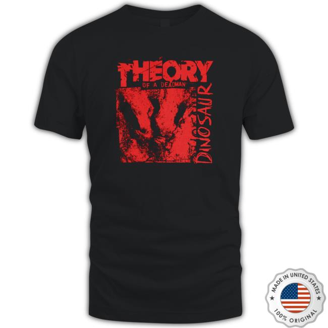Theory dinosaur theory of a deadman merch shirt Tee Shirts
