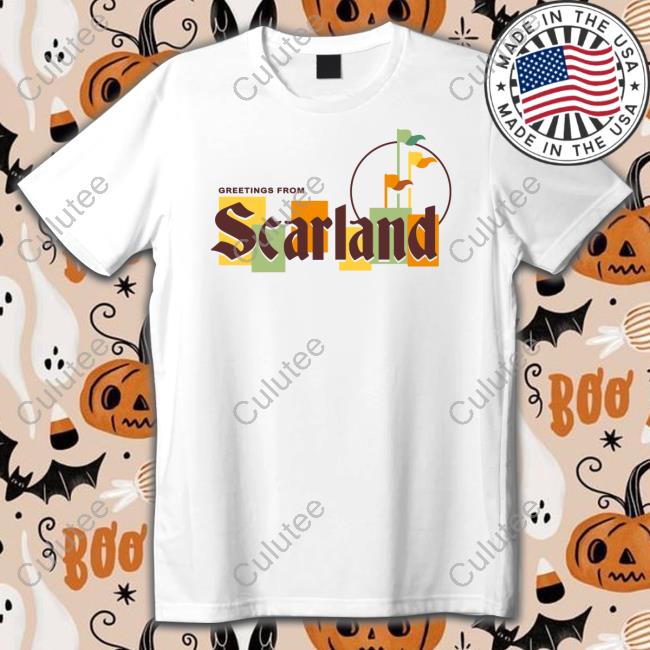 GoodTimesWithScar Greetings From Scarland Shirt