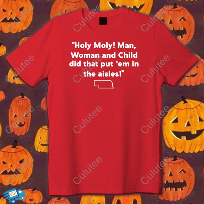 Holy Holy Man Woman And Child Did That Put Em In The Aisles Shirt HuskGuys