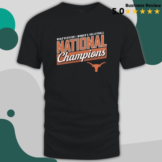 Texas Longhorns Ncaa Division I Women’s Volleyball National Champions Shirt