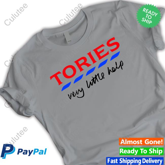Tories Very Little Help Hoodie Erinmscfc1983 Official Tories Very Little Help Shirt