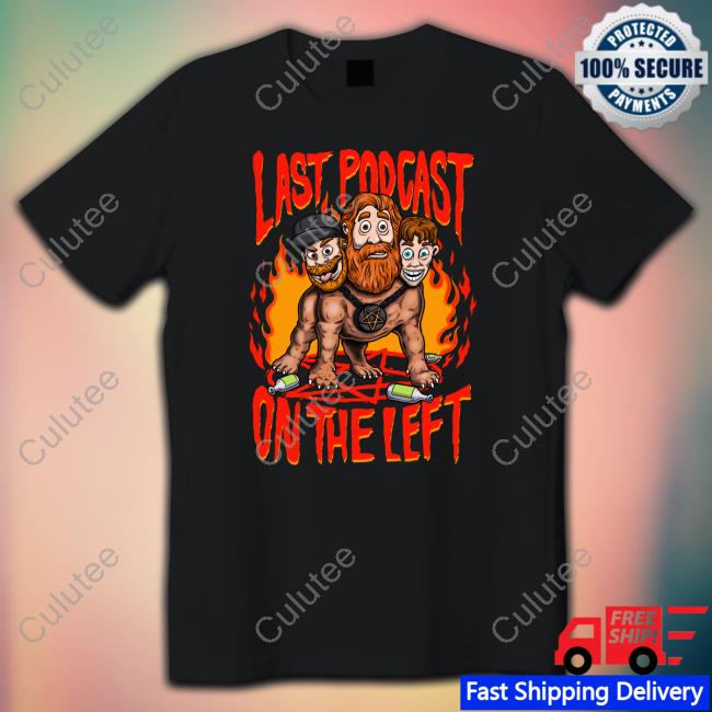 Last Podcast On The Left Merch Official Hellhound Shirt