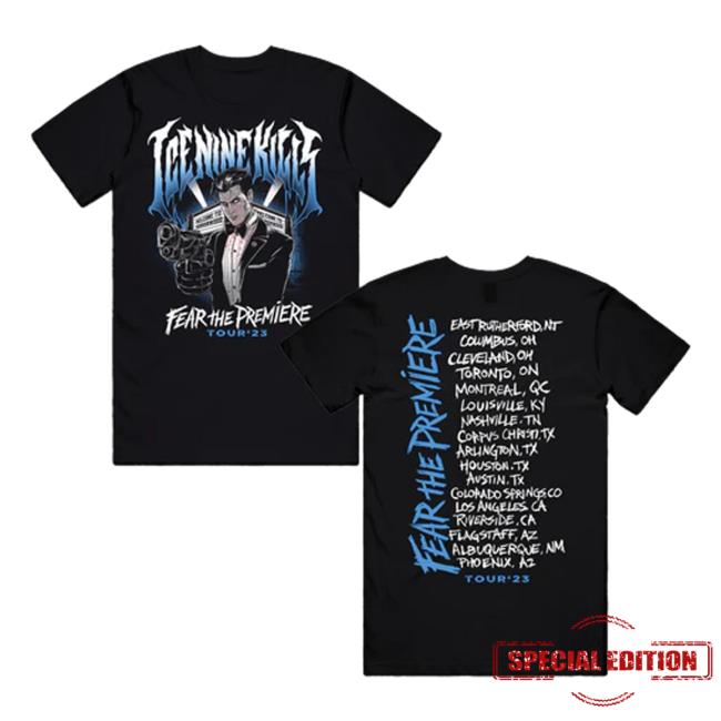 Nine Kills Merch Fear The Premiere T Shirt