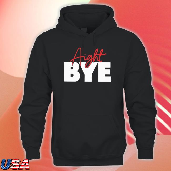 Official Kimmy’s Kreations Aight Bye Hooded Sweatshirt