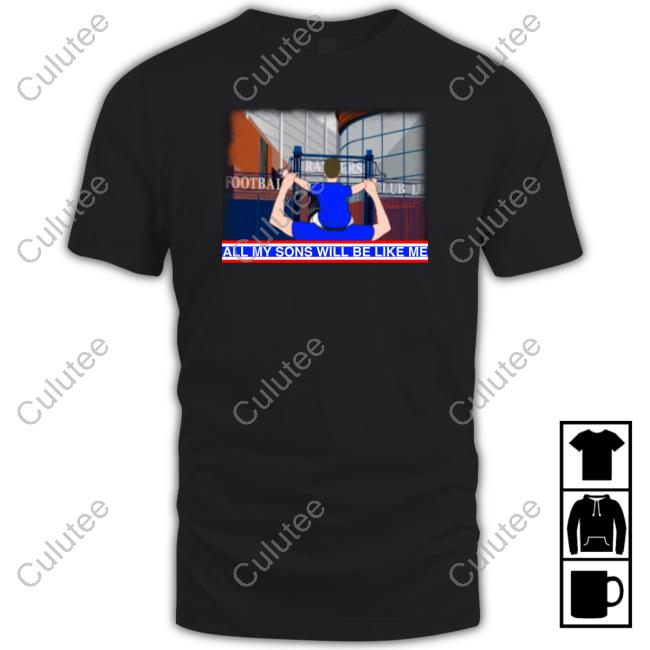 All My Sons Will Be Like Me T Shirt