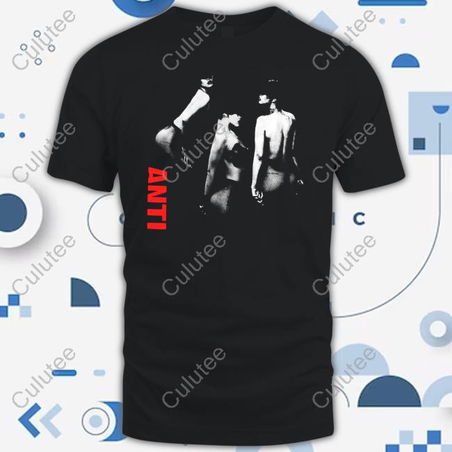 Rihanna Merch Anti T-Shirt