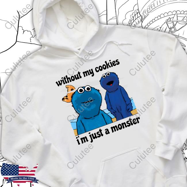 Shitheadsteve Merch Without My Cookies Tee