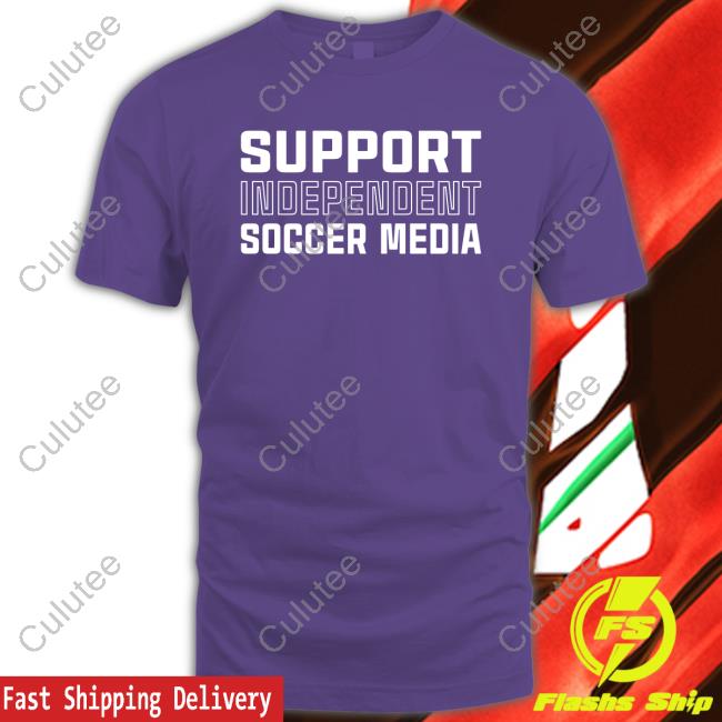 Support Independent Soccer Media Long Sleeve T Shirt