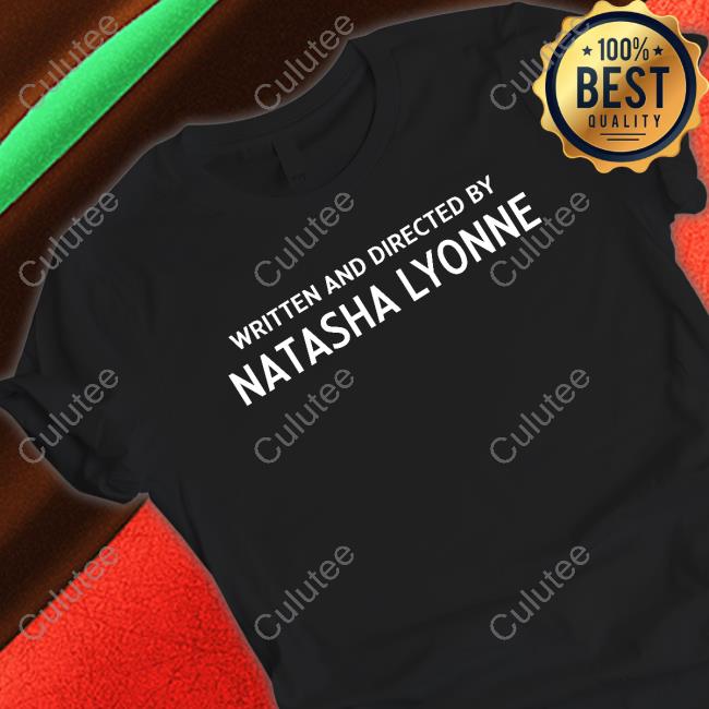 Written And Directed By Natasha Lyonne Shirt