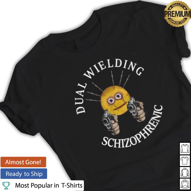 Dual Wielding Schizophrenic 2023 Sweatshirt