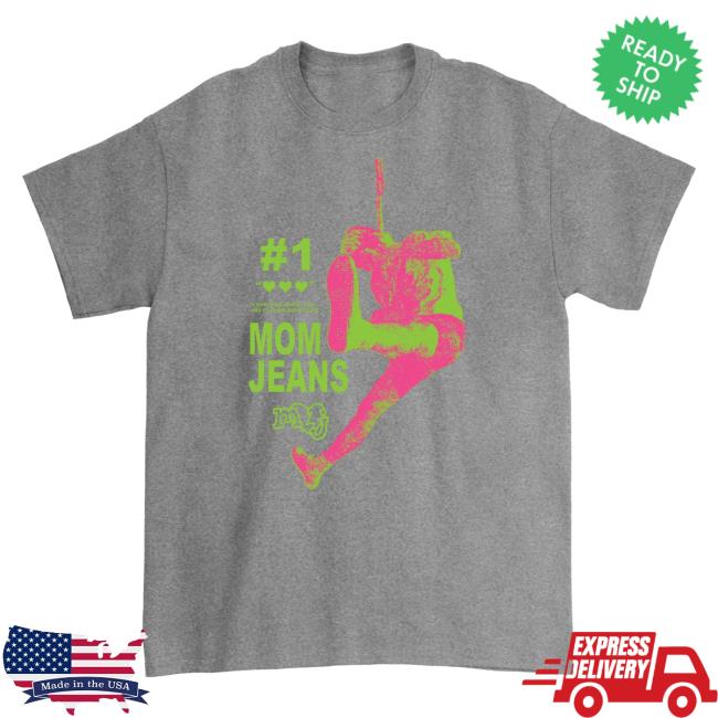 Official Mom Jeans Merch Store MJ Reviews Attractive Shirt Mom Jeans Apparel Shop