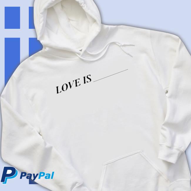 Official Love Is Hooded Sweatshirt
