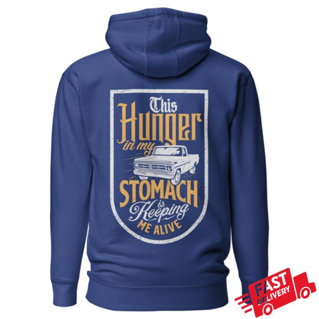 Official Overtime Music Montana Merch Overtime This Hunger In My Stomach Is Keeping Me Alive Sweatshirt Team Royal Over Time Store