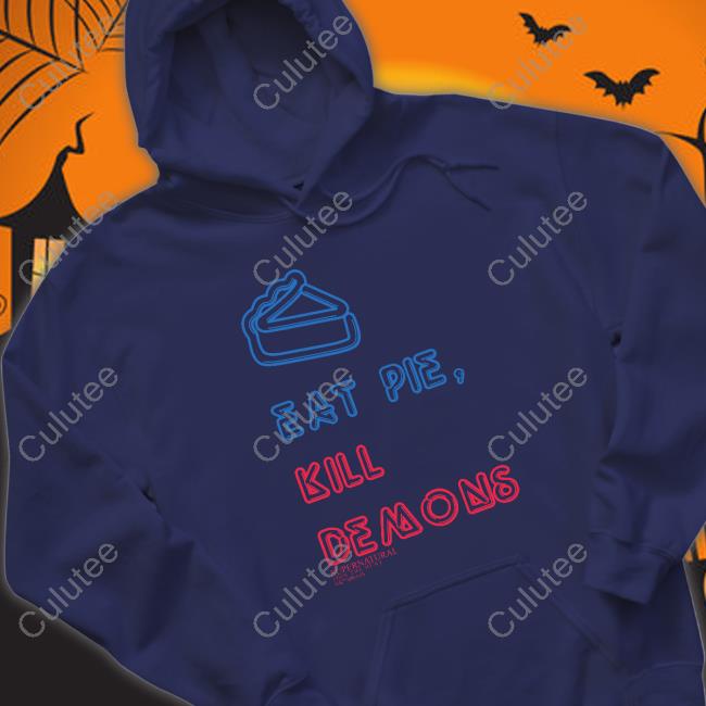 Eat Pie Kill Demons T Shirt Eat Pie Kill Demons Tee