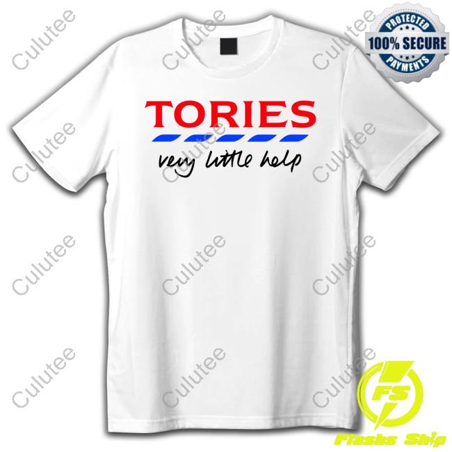 Tories Very Little Help Hoodie Erinmscfc1983 Tories Very Little Help Hoodies Erinmscfc1983