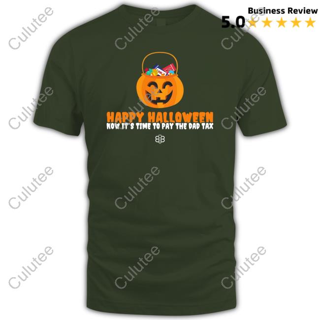 Official Babylon Bee Store Happy Halloween Now It's Time To Pay The Dad Tax Candy Shirts