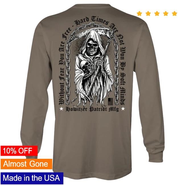 Official Howitzer Clothing Without Fear Long Sleeve Tees
